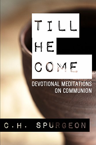 Till He Come: Devotional Meditations on Communion