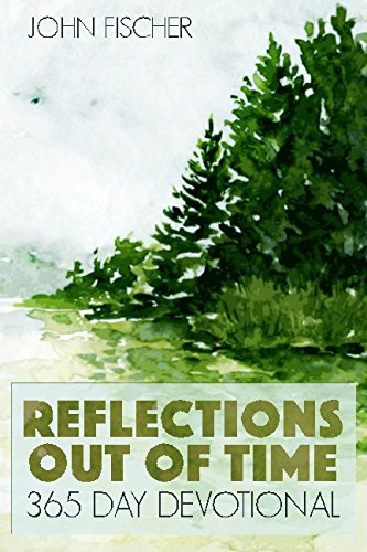 Reflections Out of Time: 365 Day Devotional