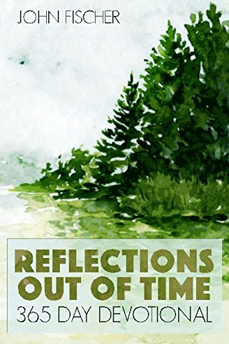 Reflections Out of Time: 365 Day Devotional