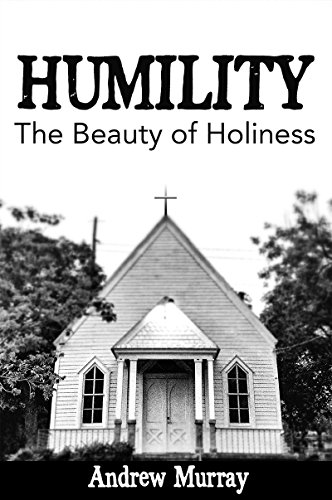 Humility: The Beauty of Holiness